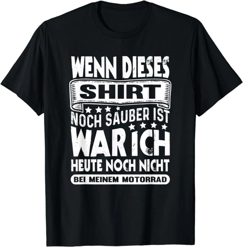 Warum Tshirt Sprüche Für Motorradfahrer?