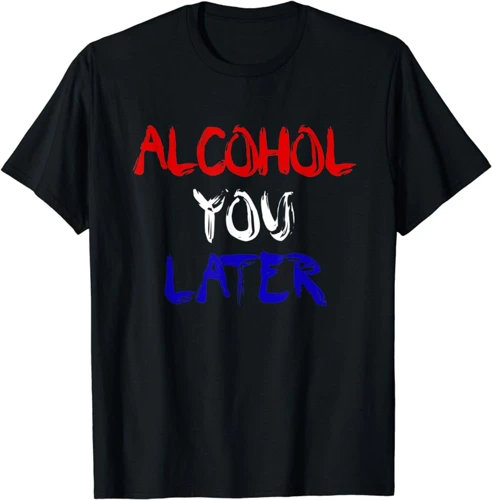 Lustige T-Shirt Sprüche Über Alkohol